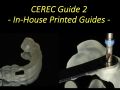 Continuum (Curriculum Series) - 3D Printing for Surgical Guide Fabrication - CEREC Guide 2