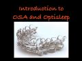 Introduction to OSA and Optisleep